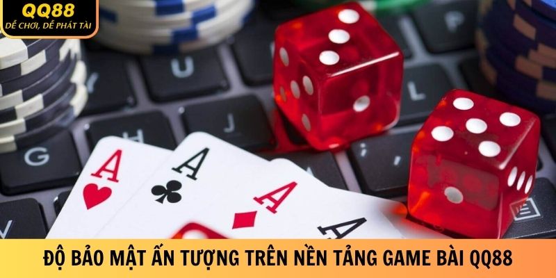 do-bao-mat-an-tuong-tren-nen-tang-game-bai-qq88